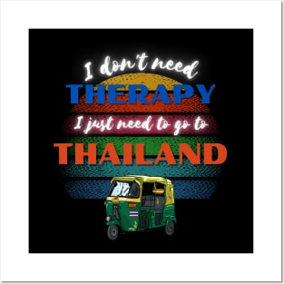 I don't need Therapy I just need to go to Thailand! Posters and Art